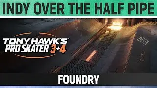 Tony Hawk's Pro Skater 3+4 - Foundry - Indy Over the Half Pipe