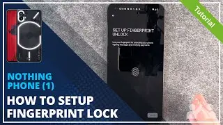 Nothing Phone (1) - How to set up Fingerprint &bull; 📱 &bull; 👆🏼 &bull; 🔐 &bull; Tutorial