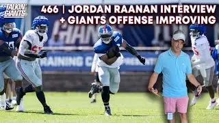 466 | Jordan Raanan + Giants Offense Improving