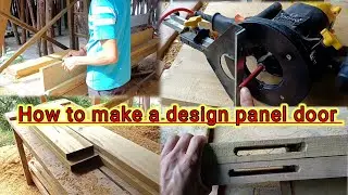 Design panel door making ideas || use router machine for hole || design panel darwaja kaise banai 