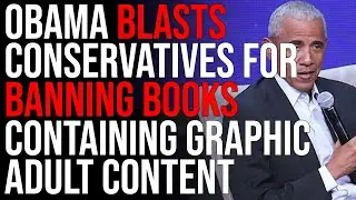 Obama BLASTS Conservatives For Banning Books Containing Graphic Adult Content