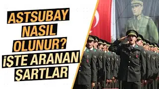 Astsubay Nasıl Olunur? Astsubay Olmak İçin Aranan Şartlar Neler? Başvuru ve Sınav İşlemleri...