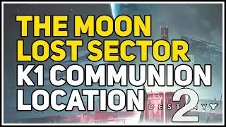 K1 Communion Lost Sector Destiny 2