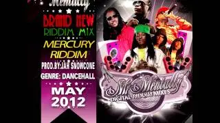 MERCURY RIDDIM MIX BY MR MENTALLY ( MAY 2012)