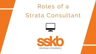 Roles of a Strata Consultant