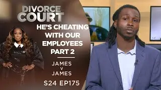 He&rsquo;s Cheating With Our Employees!: Ayahna James v &ldquo;CJ&rdquo; James Pt 2