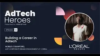 Ep. 53: Building a Career in Adtech &ndash; AdTech Heroes