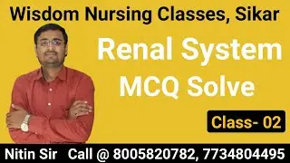 Renal System MCQ | Nursing Classes By Nitin Sir | Wisdom Nursing Classes Sikar