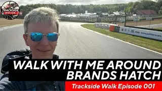 Exploring Brands Hatch Like You&rsquo;ve Never Seen Before &ndash; GT3 Spectator Guide