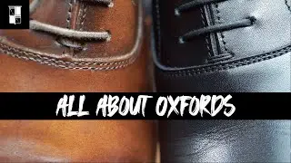 All About Men's Oxford Shoes - featuring Regal Shoes Made in Japan