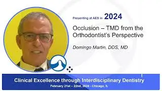 Occlusion &ndash; TMD from the Orthodontist&rsquo;s Perspective &ndash; Domingo Martin, DDS, MD