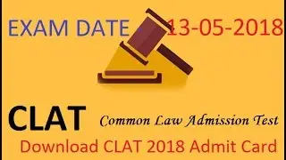 clat 2018 Ka Admit Card Kaise Download Kare,How to Download CLAT 2018 Admit Card