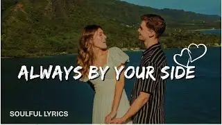 Always By Your Side  [Lyrics Video] &ndash; Romantic Love Song | Soulful Lyrics