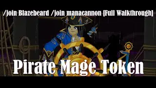 =AQW=/join Blazebeard /join manacannon-Pirate Mage Token [Full Walkthrough]