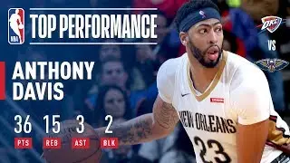 Anthony Davis Puts Up 36 points & 15 Rebounds Against The Thunder!