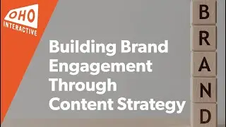 Building Brand Engagement Through Content Strategy