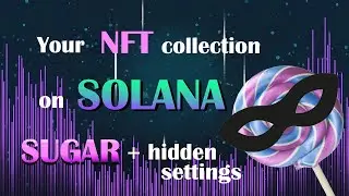 Your NFT collection on Solana for 1$ - Sugar hidden settings + Metaboss reveal