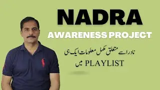 NADRA Complete Guide Pakistan | Step-by-Step Procedures, Documents & Solutions (Awareness Project)