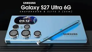 Samsung S27 Ultra 6G &ndash; 400-мегапиксельная камера, процессор Snapdragon 8 Elite Gen 6, долговечный...