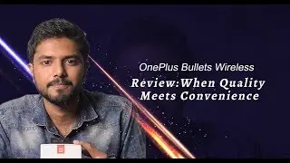 OnePlus Bullets Wireless Review: When Quality Meets Convenience