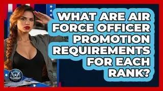 What Are Air Force Officer Promotion Requirements For Each Rank? - Sky Command Brotherhood