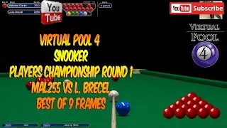 Virtual Pool 4 | Snooker Players Championship Round 1 | Best of 9 vs L Brecel