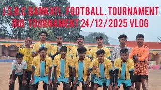 AT- J.S.B.C BANKATI BIG TOURNAMENT|| FINALISTS TEAM || SOREN STAR DHOBONI  SANTALI VLOG || 24/12/25