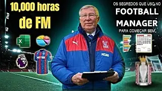 10,000 HORAS de FOOTBALL MANAGER e agora só começo meus saves assim [DESAFIO]