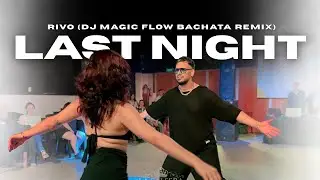 Last Night - Rivo (Dj Magic Flow Bachata Remix) || DEMO ALE BUSTAMANTE & CANDE CASTILLO || JUN&Iacute;N
