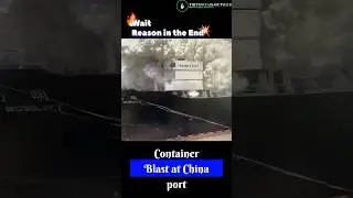 What is the reason of #China #port #container #blast? #Explosion #fire
