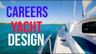 Marine careers - Yacht design - Iain Fraser - Where will RYA Training take you?