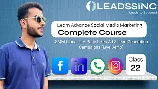 SMM Class 22 &ndash; Page Likes Ad & Lead Generation Campaigns (Live Demo)