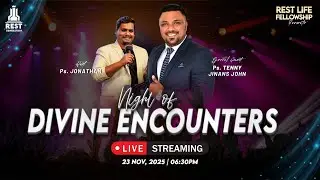 🔴 LIVE | Night of Divine Encounters | Ps Tenny Jinans John | Ps Jonathan Ebenezer | Rest Generation