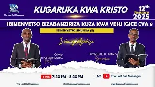 IRIBA RY'AGAKIZA 82:IBIMENYETSO BIZABANZIRIZA KUZA KWA YESU (IGICE 8)IHORINYIBUKA&TUYIZERE K.Antoine