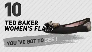 Ted Baker Women's Flats // New & Popular 2017