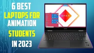 ✅ Top 6 Best Laptops & Computers for Animation Students in 2023 | Best Laptops for Animation in 2023