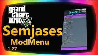 GTA 5 Online Semjases v1.7 Sprx ModMenu 1.27 + Download