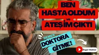 Doktor Hasta Olursa... INFLUENZA mı? ATEŞ nedir? Ne Değildir?