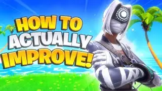 The Most Important Advice For Improving In Fortnite! - Tips To Get Better!
