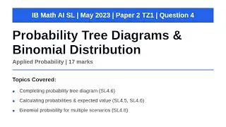 Probability Tree Diagrams & Binomial Distribution | IB Math AI SL | May 2023 Paper 2 TZ1 Q4