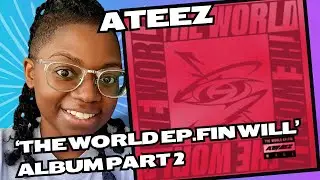 Глубокое погружение в Ateez | Реакция на альбом «The World EP. Fin Will», часть 2 #ateez #ateezre...