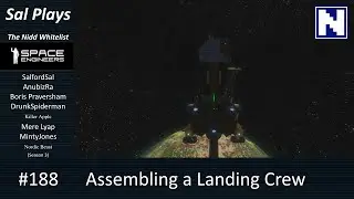 S3E188 Sal Plays Nidd Space Engineers - Assembling a Landing Crew