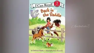 Back in the Saddle by Catherine Hapka. / Read Aloud Book for kids.