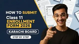 How to fill Class 11 Examination & Enrollment Form 2026 | Karachi Board|Step-by-Step Guide