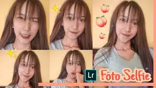 Cara edit foto selfie ala selebgram || Lightroom Tutorial