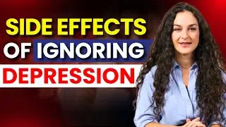 Side Effects Of Ignoring Depression
