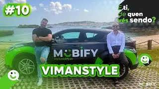 🚗🎙️ VIMANSTYLE | E ti, de quen v&eacute;s sendo? | EP10