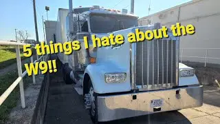 5 things I hate about my Kenworth W900!