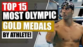 Most Olympic GOLD medals by ATHLETE | Top 15 all time olympic gold medals table