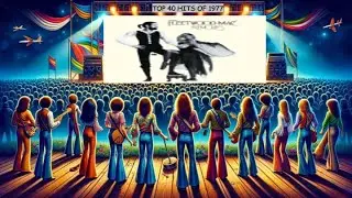 🎶 Billboard&rsquo;s Biggest Hits of 1977 & The Legendary Album Rumours